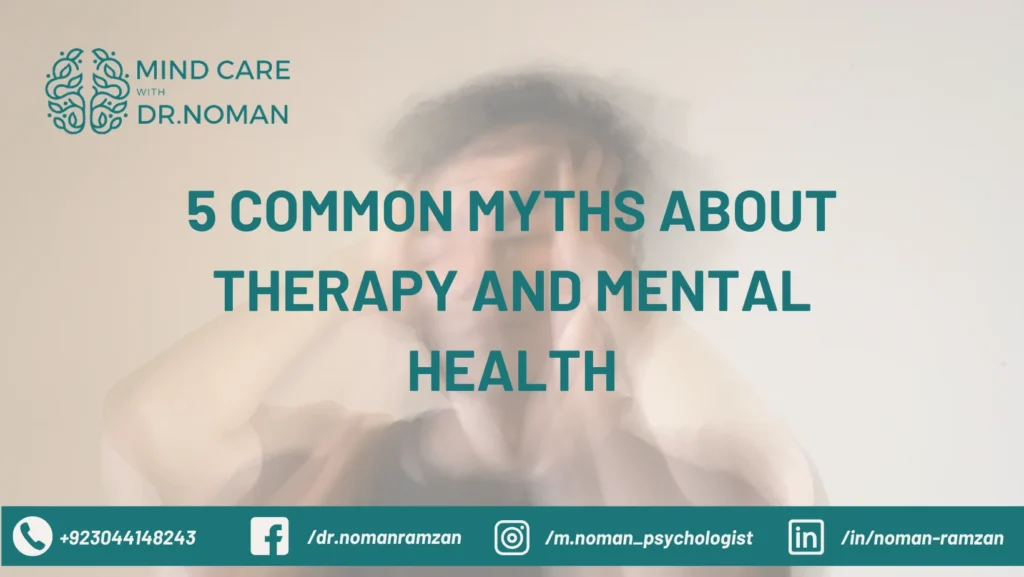Myths About Therapy and Mental Health Myths About Therapy and Mental Health